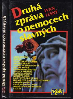 Ivan Lesný: Druhá zpráva o nemocech slavných