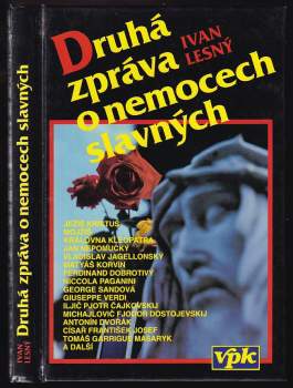 Ivan Lesný: Druhá zpráva o nemocech slavných