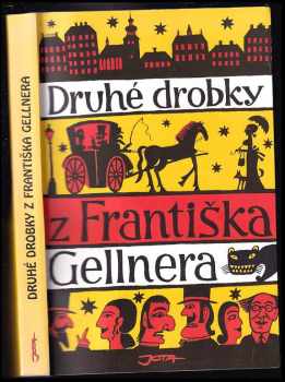 Druhé drobky z Františka Gellnera
