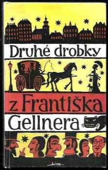 Druhé drobky z Františka Gellnera