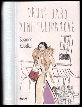Susanna Kubelka: Druhé jaro Mimi Tulipanové