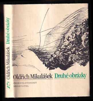 Oldřich Mikulášek: Druhé obrázky : únor 1983 - leden 1984 : verše