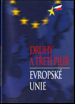 Druhý a třetí pilíř Evropské unie