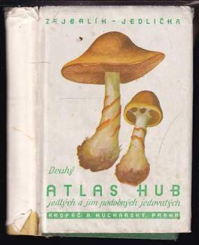 Viktor Jedlička: Druhý atlas hub jedlých a jim podobných jedovatých