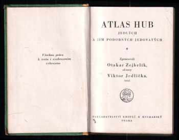 Viktor Jedlička: Atlas hub jedlých a jim podobných jedovatých + Druhý atlas hub jedlých a jim podobných jedovatých