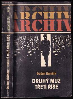 Dušan Hamšík: Druhý muž třetí říše