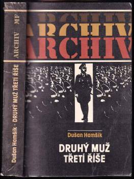Dušan Hamšík: Druhý muž třetí říše