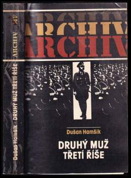 Dušan Hamšík: Druhý muž třetí říše