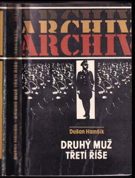 Dušan Hamšík: Druhý muž třetí říše