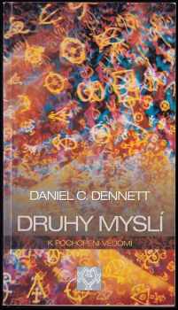 Daniel Clement Dennett: Druhy myslí