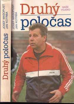 Druhý poločas - Jan Kotrba, Josef Masopust (1987, Naše vojsko) - ID: 635587