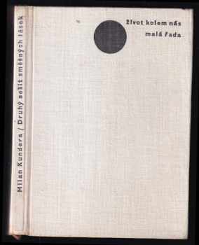 Druhý sešit směšných lásek - Milan Kundera (1965, Československý spisovatel) - ID: 657586