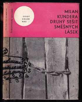 Druhý sešit směšných lásek - Milan Kundera (1966, Československý spisovatel) - ID: 115467