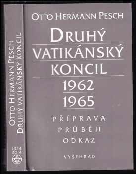 Otto Hermann Pesch: Druhý vatikánský koncil 1962–1965 Příprava – průběh – odkaz