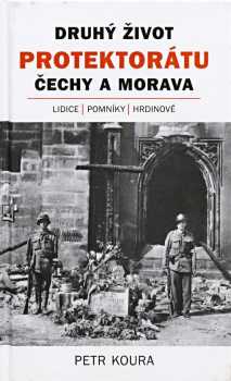 Druhý život Protektorátu Čechy a Morava