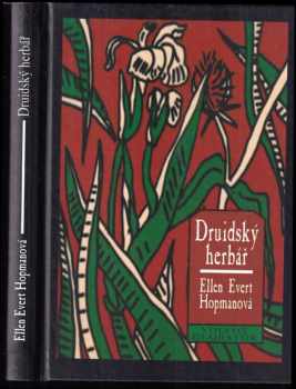 Ellen Evert Hopman: Druidský herbář a svatý rok