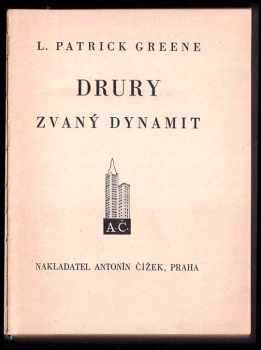 L. Patrick Greene: Drury zvaný dynamit
