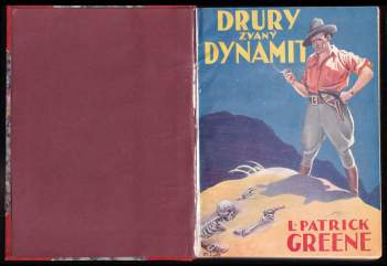 L. Patrick Greene: Drury zvaný dynamit