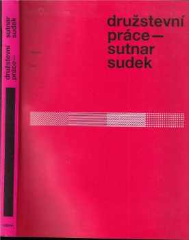 Družstevní práce - Sutnar, Sudek
