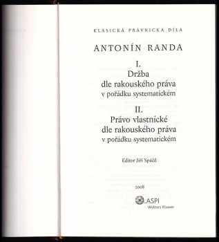 Antonín Randa: Držba dle rakouského práva v pořádku systematickém ; Právo vlastnické v pořádku systematickém