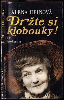 Alena Heinová: Držte si klobouky!