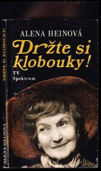 Alena Heinová: Držte si klobouky!