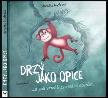 Markéta Šmalcová: Drzý jako opice