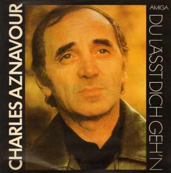 Du Lässt Dich Geh'n | Charles Aznavour | 1983