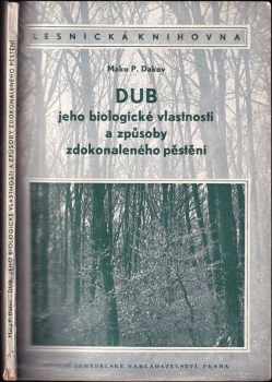 Dub, jeho biologické vlastnosti a způsoby zdokonaleného pěstění