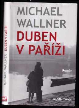 Michael Wallner: Duben v Paříži