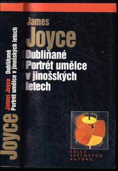 James Joyce: Dubliňané : Portrét umělce v jinošských letech