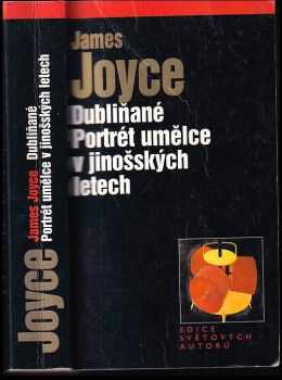 Dubliňané : Portrét umělce v jinošských letech - James Joyce (2000, Levné knihy KMa) - ID: 530121