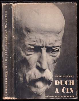 Duch a čin : rozmluvy s Masarykem - Emil Ludwig (1935, Čin) - ID: 798103