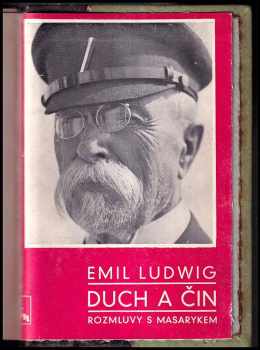 Emil Ludwig: Duch a čin - rozmluvy s Masarykem