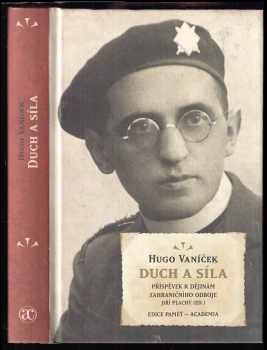 Hugo Vaníček: Duch a síla : příspěvek k dějinám zahraničního odboje