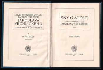 Jaroslav Vrchlický: Nové souborné vydání básnických spisů Jaroslava Vrchlického 1 - 5 - Z hlubin + Sny o štěstí + Epické básně + Vittoria Colonna + Duch a svět