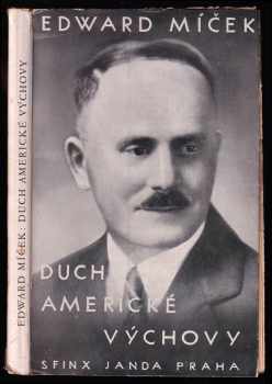 Eduard Míček: Duch americké výchovy