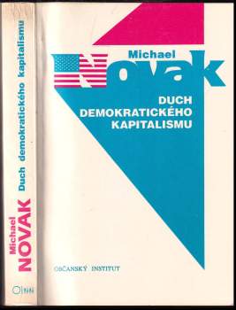 Michael Novak: Duch demokratického kapitalismu