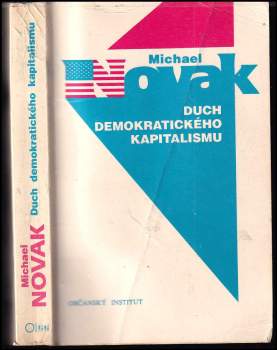 Michael Novak: Duch demokratického kapitalismu