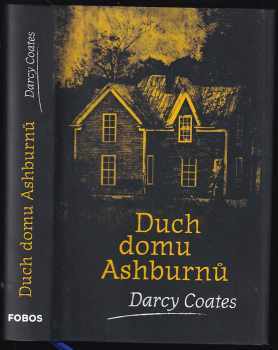 Duch domu Ashburnů - Darcy Coates (2019, Dobrovský s.r.o) - ID: 758662