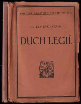 Lev Sychrava: Duch legií - řada úvah a dokumentů z let 1915-1919 - díl I + II