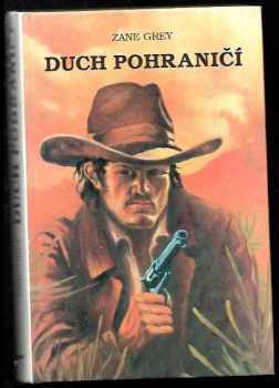 Zane Grey: Duch pohraničí