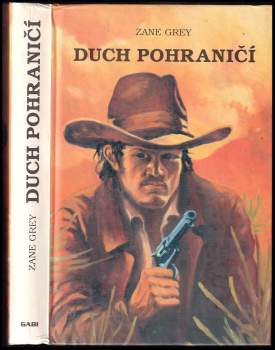 Zane Grey: Duch pohraničí
