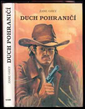 Duch pohraničí - Zane Grey (1993, Gabi) - ID: 841879