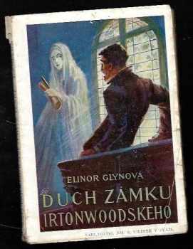 Elinor Glyn: Duch zámku Irtonwoodského a jiné povídky