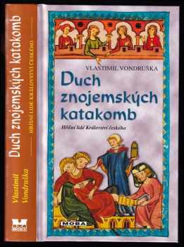 Vlastimil Vondruška: Duch znojemských katakomb