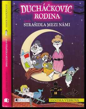 Sandra Vebrová: Ducháčkovic rodina, aneb, Strašidla mezi námi