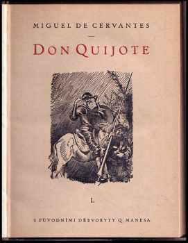 Miguel de Cervantes Saavedra: Duchaplný rytíř Don Quijote de la Mancha. I-IV