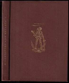 Miguel de Cervantes Saavedra: Duchaplný rytíř Don Quijote de la Mancha