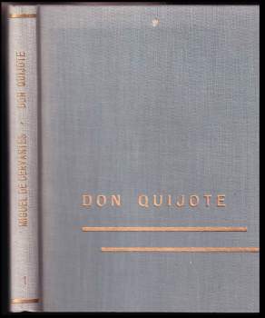 Miguel de Cervantes Saavedra: Duchaplný rytíř Don Quijote de la Mancha